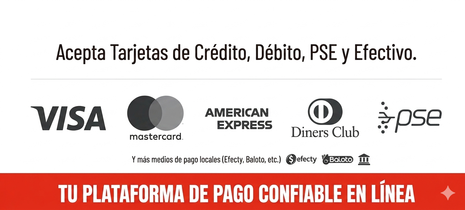 Visa, Mastercard, American Express, PSE, Diners Club, Efecty